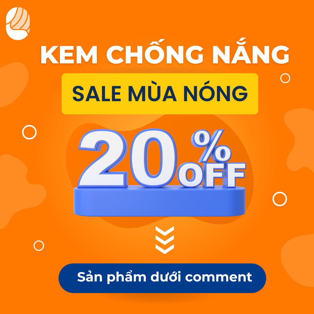 SALE 20% KEM CHỐNG NẮNG – đến hết tháng 4