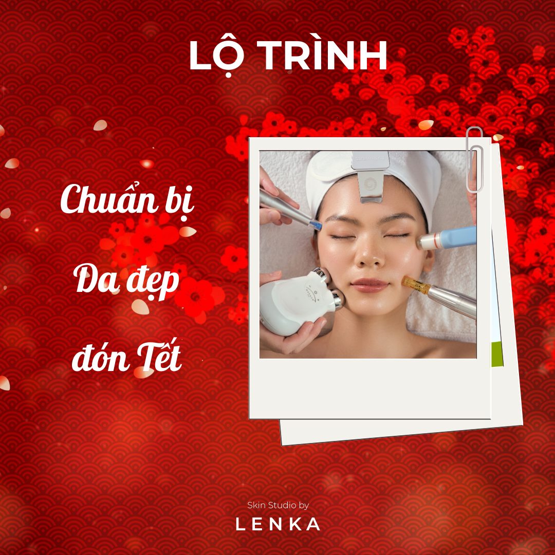 LỘ TRÌNH CHUẨN BỊ DA ĐẸP ĐÓN TẾT